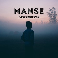 Manse - Last Forever [FREE]
