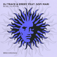 DJ Trace & Emery - Bliss feat. Sofi Mari [V Recordings]