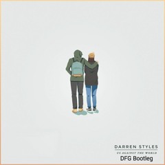 Darren Styles - Us Against The World (DFG Bootleg)