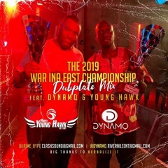 Dynamq & Young Hawk "War Ina East Championship Dubplate Mix" 05/19
