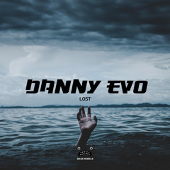 Danny Evo - Lost [Bass Rebels Release]