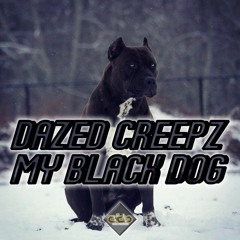 Dazed Creepz - My Black Dog [OTBMUSIC060]