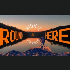 Round Here ft. Parri$