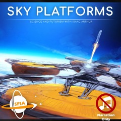 Sky Platforms (Narration Only)