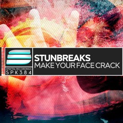 StunBreaks - Make Your Face Crack (Original Mix) TOP 90 ON BEATPORT