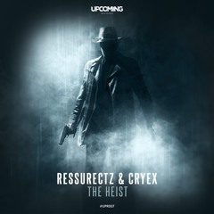 Ressurectz & Cryex - The Heist