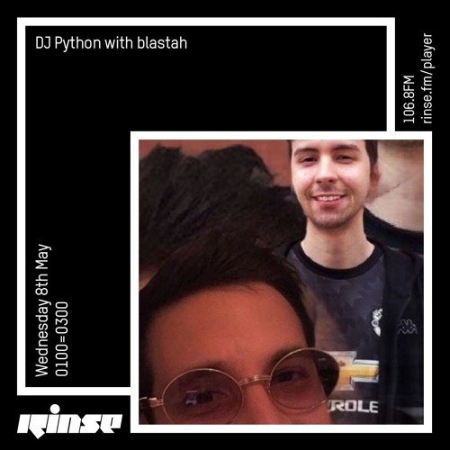 DJ Python with blastah - 9th May 2019