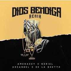 Amenazzy Ft Noriel x Arcangel x De La Ghetto - Dios Bendiga Remix