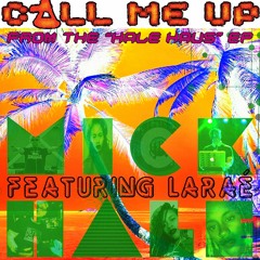 Call Me Up (feat. Larae)