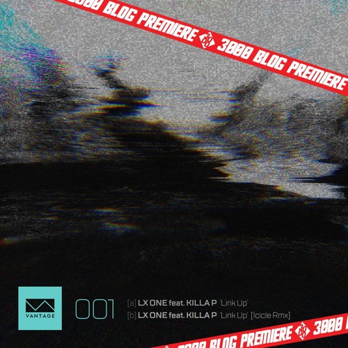 LX One - Link Up (Feat. Killa P) [3000 Blog Premiere]