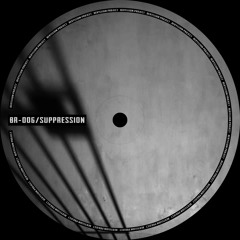 [BR-006] V/A - Suppression - Mix