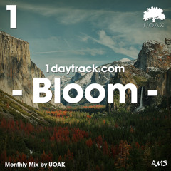 Monthly Mix May '19 | UOAK - Bloom | 1daytrack.com