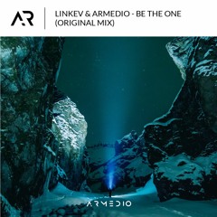 Linkev & Armedio - Be The One [FREE DOWNLOAD]