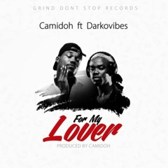 Camidoh - For My Lover ft. Darkovibes