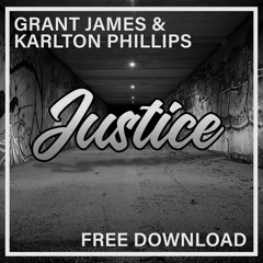 Grant James & Karlton Phillips - Justice (2019 Remaster){Free Download}