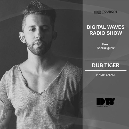 Stream DIGITAL WAVES #225 - RADIO NOVA ERA by Dub Tiger | Listen online for  free on SoundCloud