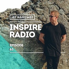 Jay Hardway - Inspire Radio Ep. 63