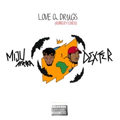 LOVE ON DRUGS by MIJU AFRIKA & DEXTER. (A Juice WRLD, Robbery Cover)