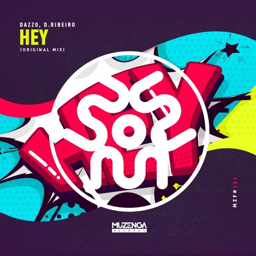 Dazzo, D.Ribeiro - HEY (Original Mix) | FREE DOWNLOAD