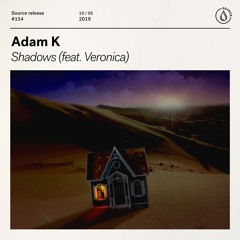 Adam K - Shadows (feat. Veronica) [OUT NOW]