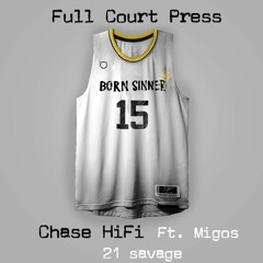 Full Court Press - ft. Migos, 21 Savage