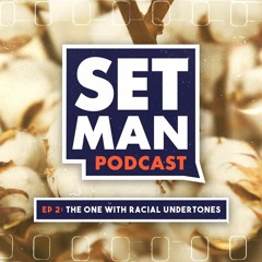 Ep. 2 -- The One With Racial Undertones