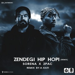 Tupac x Sorena - Zendegi Hip Hopi Remix By A-Kafi