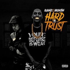 Hard To Trust (feat. BabyGangstahh)