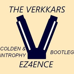 The Verkkars - EZ4ENCE (Colden & Introphy Bootleg)