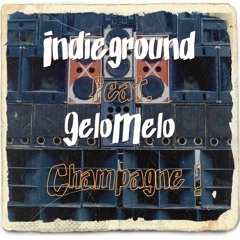 Champagne Feat. Gelomelo
