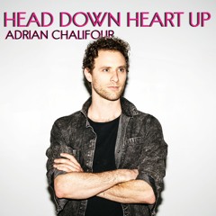Head Down / Heart Up