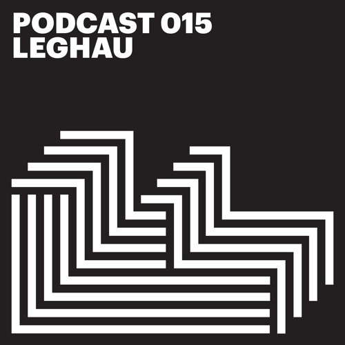 FLOAT RECORDS PODCAST 015 | LEGHAU