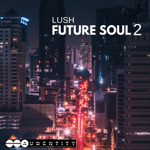 Audentity Records Lush Future Soul 2 MULTiFORMAT-DECiBEL