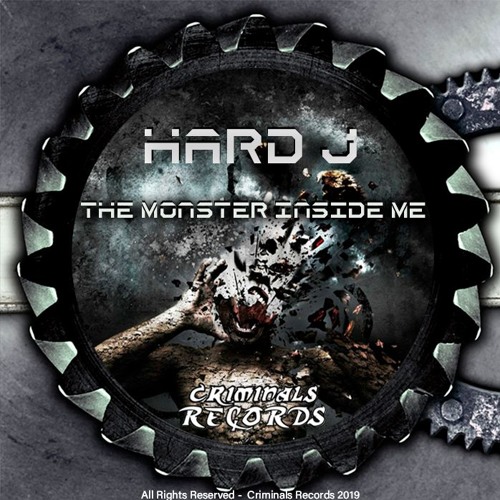 Hard J - The Monster Inside Me