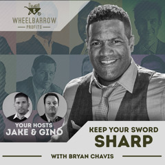 Keep Your Sword Sharp with Bryan Chavis