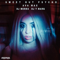 Sweet But Psycho (DJ Merks x DJ T Marq Remix)
