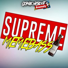 Supreme Memebass Gavno (feat. Anomaly)
