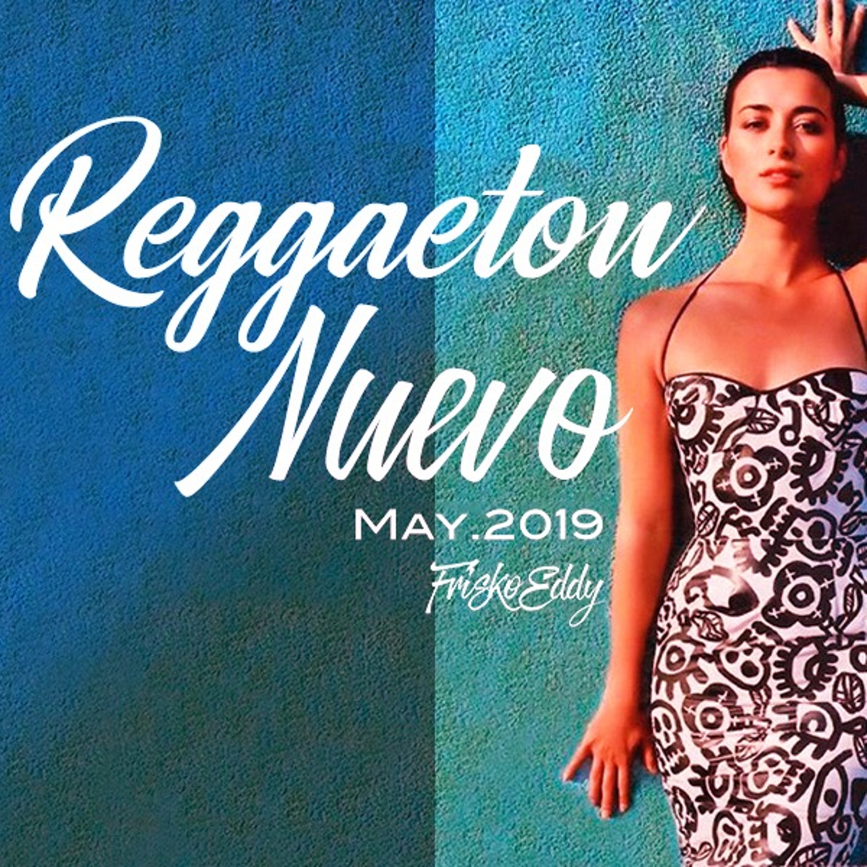 Dj Frisko Eddy - Reggaeton Nuevo (May - 2019 Mix)