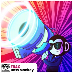 FRAX - Bass Monkey [Get Monkey Exclusive]