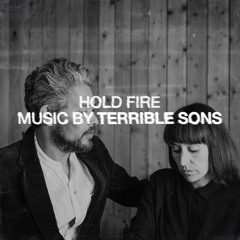 Terrible Sons - "Hold Fire"