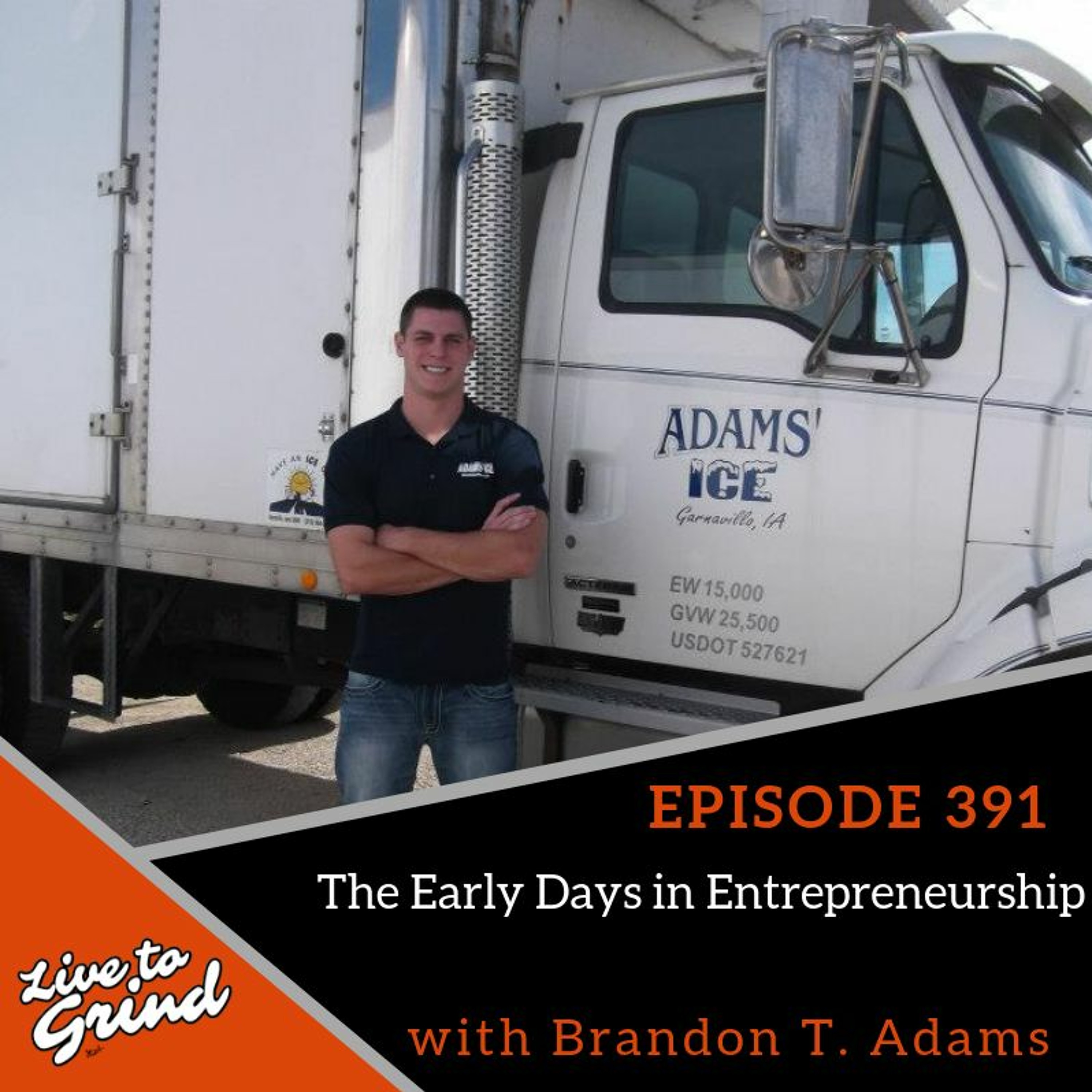 EP 391 The Early Days Of Entrepreneurship With Brandon T. Adams episode artwork