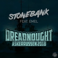 Stonebank - Dreadnought 2018 feat. EMEL (Feel the Rush)