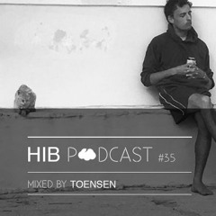 HIB Podcast #35 - mixed by Toensen