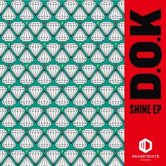 MSR013    D.O.K    SHINE EP    OUT NOW