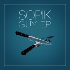 Sopik - Guy (Original Mix 2) [Fresh Cut] CUT VERSION