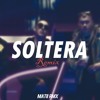 Soltera 2 💃 Remix Lunay Daddy Yankee ➕ Bad Bunny ➕ Matii Rmx Mp3