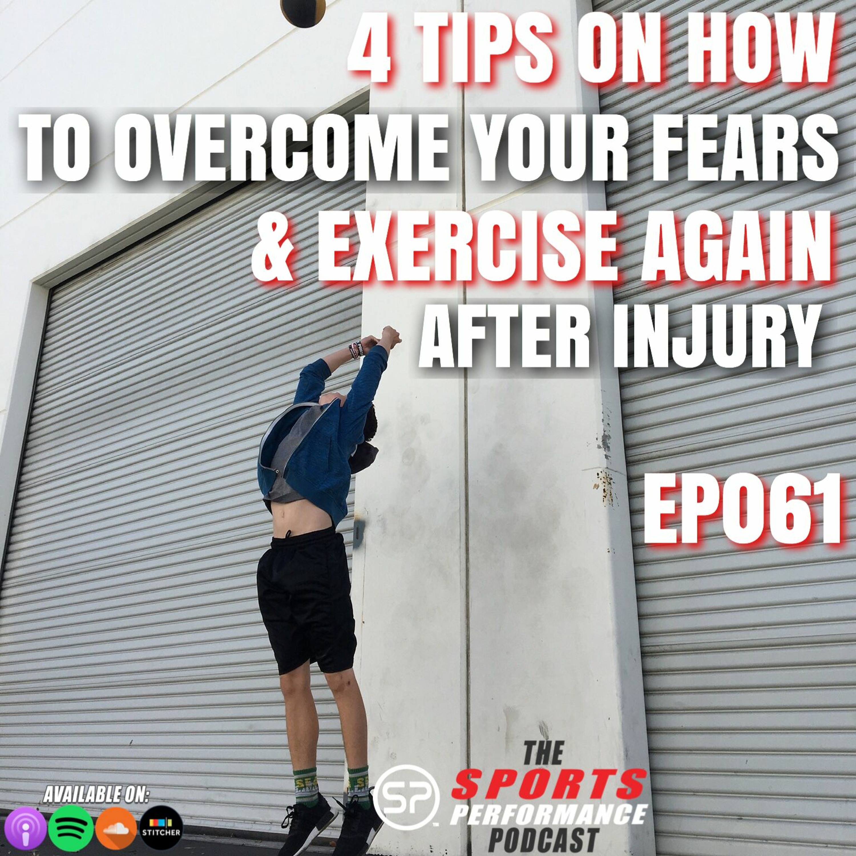 EP061: 4 Tips on How to Overcome Your Fears and Exercise Again After Injury episode artwork