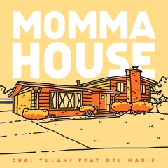 Momma House ft Del Marie