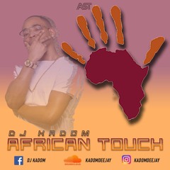 DJ KADOM - AFRICAN TOUCH