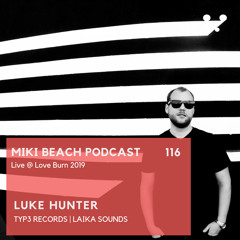 Episode 116 | Luke Hunter - live at "Love Burn 2019"